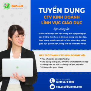 Tuyển CTV Kinh Doanh Online Giáo Dục | Thu Nhập 10-12Tr 1 BIZMO tuyển CTV kinh doanh online lĩnh vực giáo dục