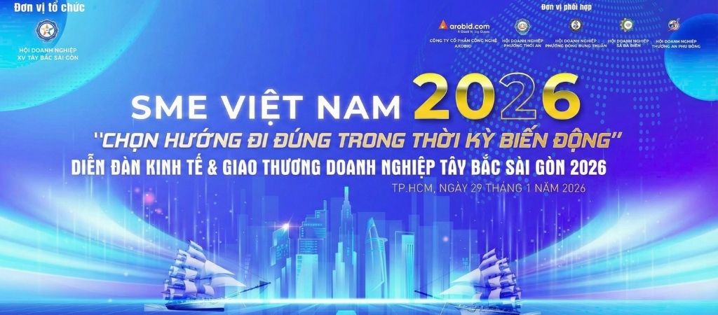 SME Việt Nam 2026: Diễn đàn Kinh tế & Giao thương Doanh nghiệp Tây Bắc Sài Gòn 12 SME Việt Nam 2026 - HDN Tây Bắc Sài Gòn