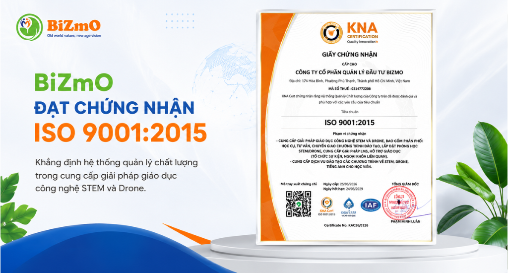 BiZmO đạt chứng nhận ISO 9001:2015 về hệ thống quản lý chất lượng 1 Chứng nhận ISO 9001:2015 của BiZmO về hệ thống quản lý chất lượng trong cung cấp giải pháp giáo dục STEM, Drone, học cụ và LMS.
